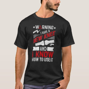 Knie Operation Survivor Bionic Knee Replacement Su T-Shirt