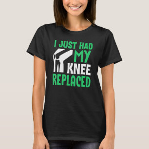 Knie Operation Survivor Ich hatte gerade Knie-Ersa T-Shirt