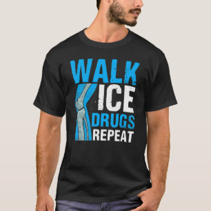 Knie Operation Survivor Walk Ice Drogen Wiederholu T-Shirt