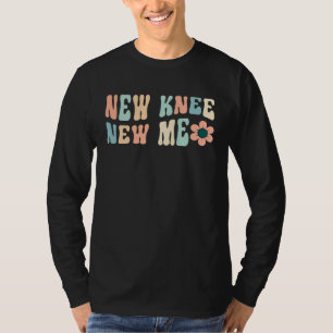 Knieersatz und Knieoperation Erholung Neues Knie T-Shirt