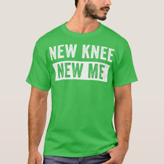 Kniegelenksersatz Knie Operation Erholung Neues Kn T-Shirt