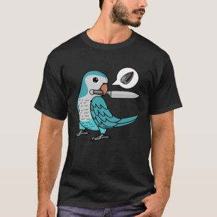 Knife Parrot Will Samen I Blauer Mönch Parakeet Qu T-Shirt