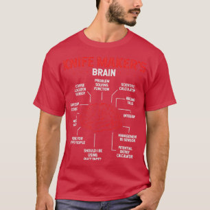Knifemaking Tool Bladesmith Knife Maker Brain T T-Shirt