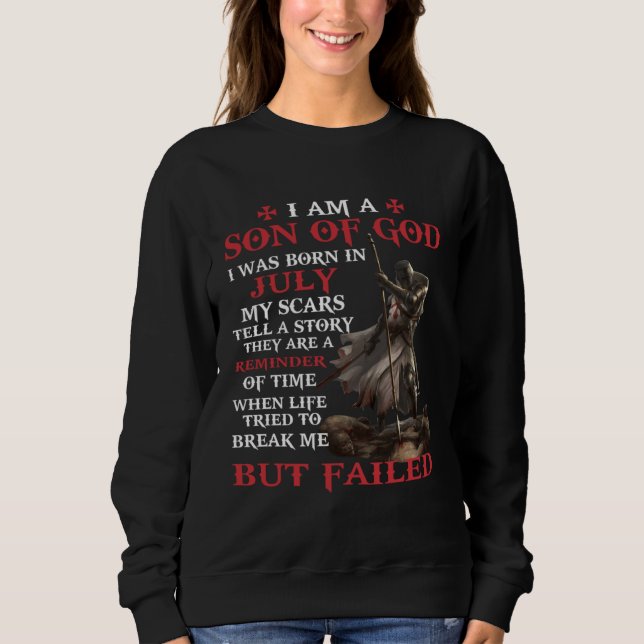 Knight Templar Christian I Was Born In July I m Ch Sweatshirt (Vorderseite)