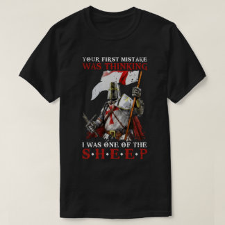 Knight Templar Ihr erster Fehler war zu denken, ic T-Shirt