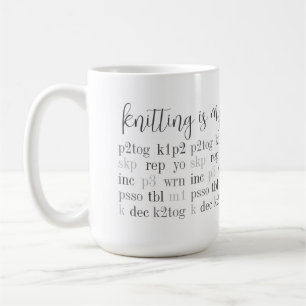 KNITTEN IST MEINE ZWEITE SPRACHE HOHE weiße Tasse
