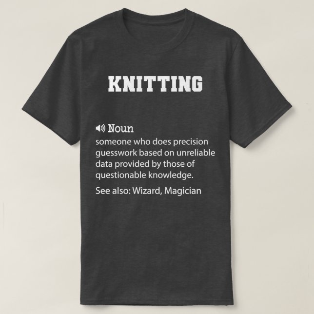 Knittern Definition Funny Knitting Zitat Cooles Ge T-Shirt (Design vorne)