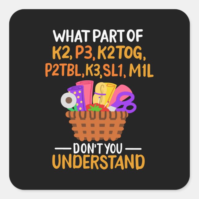 Knittern Funny Knitting Quotes Quadratischer Aufkleber (Vorderseite)