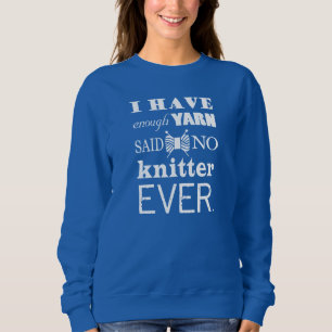 Knittern ・ Nicht genug Garne Handarbeit Typografie Sweatshirt