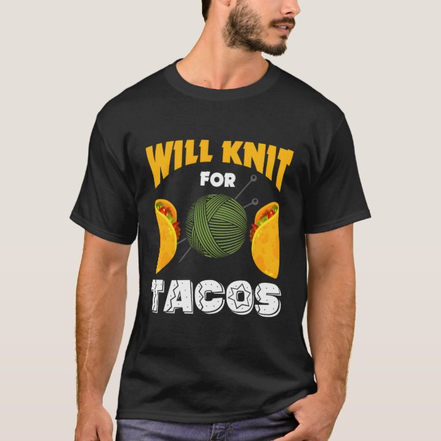 Knittern wird Strick für Tacos Sprichwort I Liebe  T-Shirt (Vorderseite)