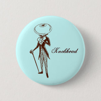 Knobhead Button