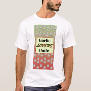 Knoblauchliebhaber vereint T-Shirt