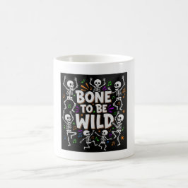 Knochen zu sein wilde Tanzskelette Kaffee Tasse