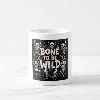 Knochen zu sein wilde Tanzskelette Kaffee Tasse