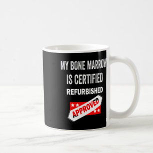 Knochenmark ist zertifiziert renovierte Leukämie Kaffeetasse