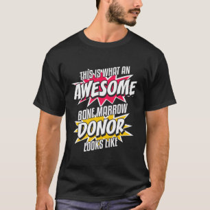 Knochenmark Spender Transplant Danke, dass Sie spe T-Shirt