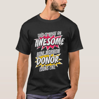 Knochenmark Spender Transplant Danke, dass Sie spe T-Shirt