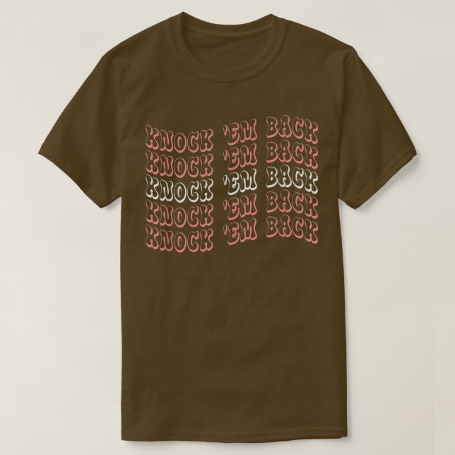 Knock Em Back Niedlich Wallen T-Shirt (Design vorne)