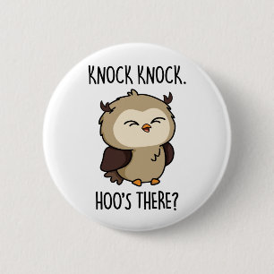 Knock Knock Hoos Es Funny Owl Puff Button