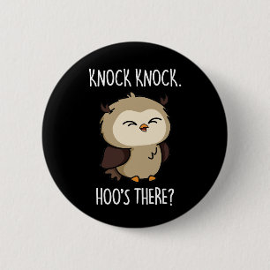 Knock Knock Hoos Es Funny Owl Puff Dark BG Button