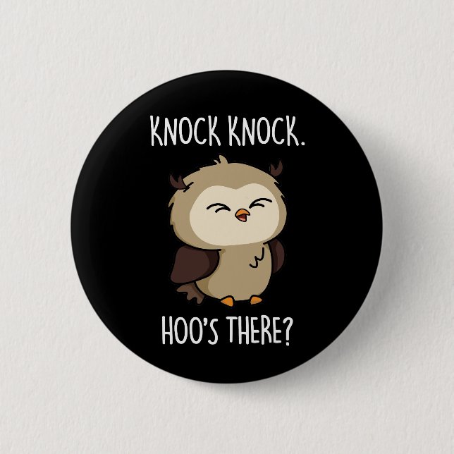 Knock Knock Hoos Es Funny Owl Puff Dark BG Button (Vorderseite)