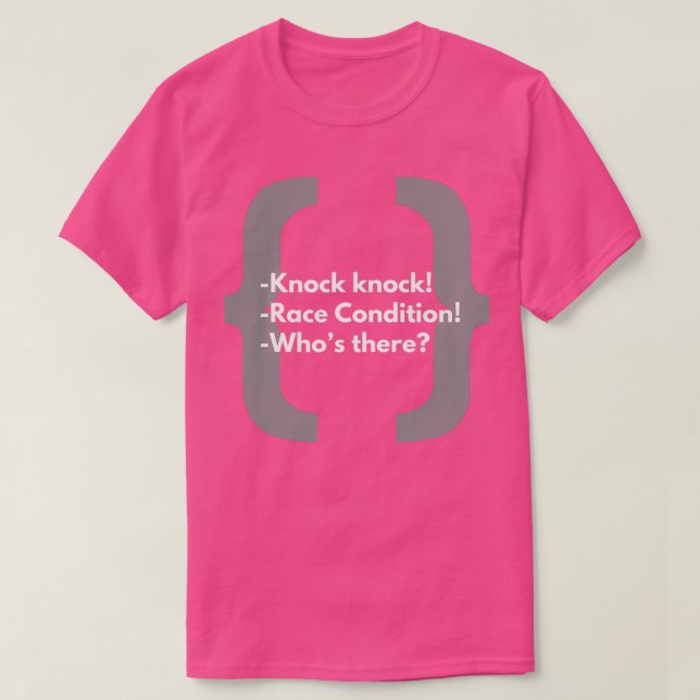 Knock Knock Race Condition Whois da T-Shirt (Design vorne)