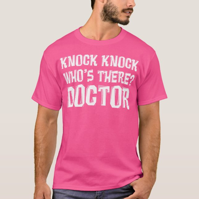 Knock Knock Who's Doctor T Shirt - Funny Doc (Vorderseite)
