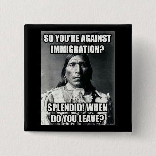Knopf, amerikanischer Ureinwohner auf Immigration Button