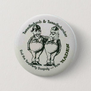 Knopf Nader Tweedledumber Button