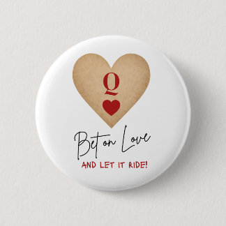 Knopf - Setze auf Liebe und lass es darauf ankomme Button