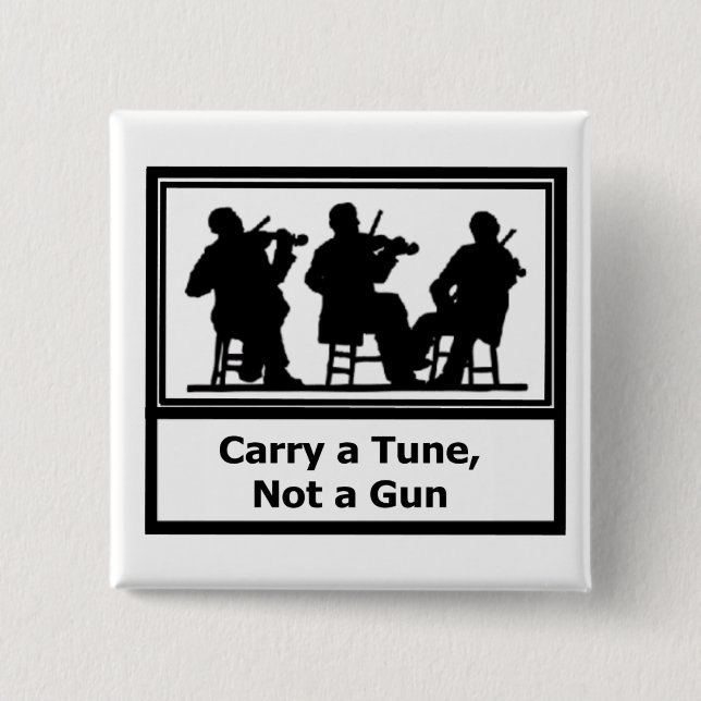 Knopf - tragen Sie eine Melodie, nicht ein Gewehr Button (Vorderseite)