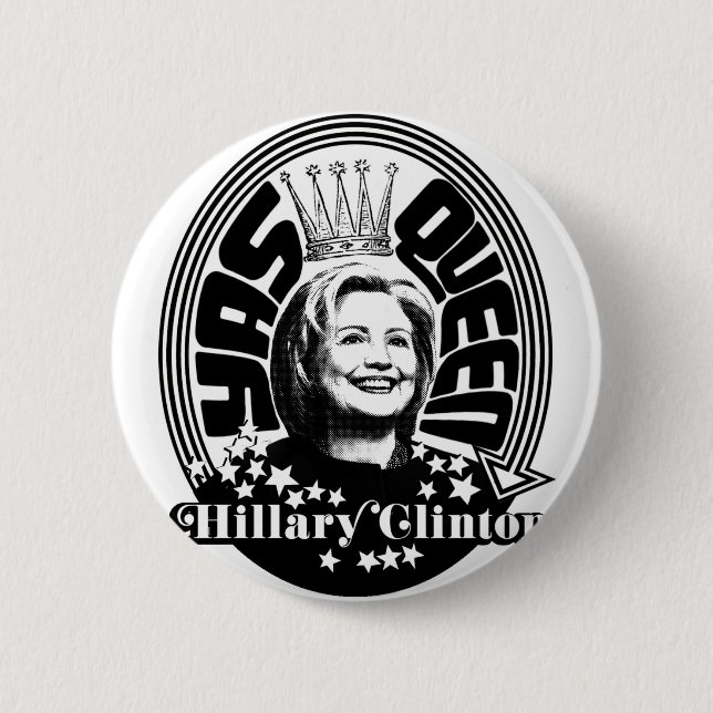 Knopf Yas Königin-Hillary Clinton Button (Vorderseite)