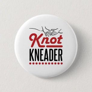 Knot Kneader Massage Therapeut Masseuse Button