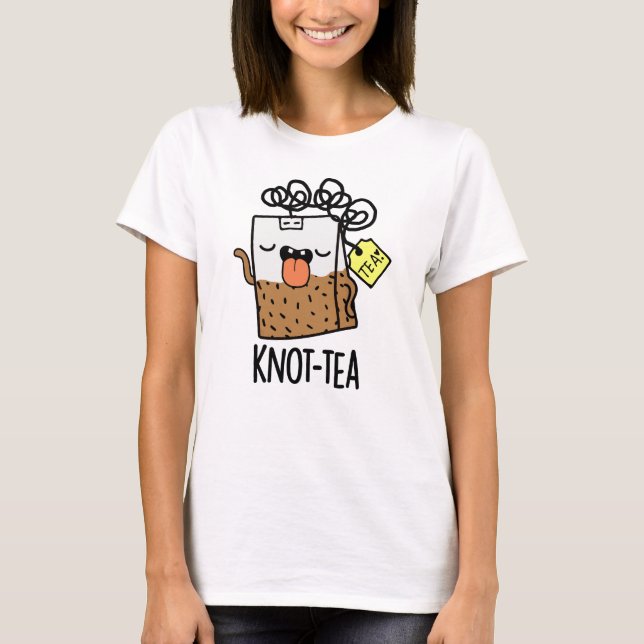 Knot-tea Funny Tea Pun T-Shirt (Vorderseite)