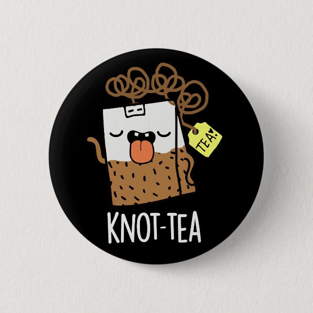 Knot-tea Funny Tee Pun Dark BG Button (Vorderseite)