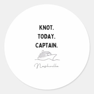 Knot Today Captain Cruise Outfit Nashville Tenness Runder Aufkleber