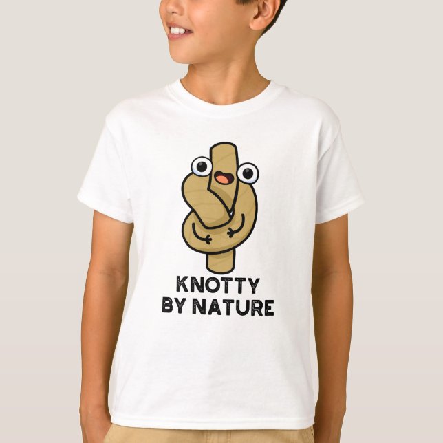 Knotty By Nature Funny Knot Pun T-Shirt (Vorderseite)