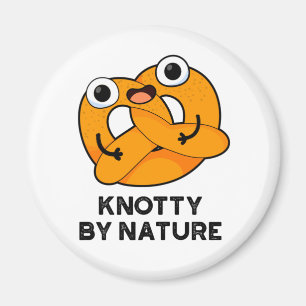 Knotty by Nature Funny Pretzel Pub Magnet