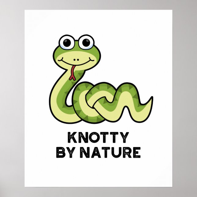 Knotty By Nature Funny Snake Pub Poster (Vorne)