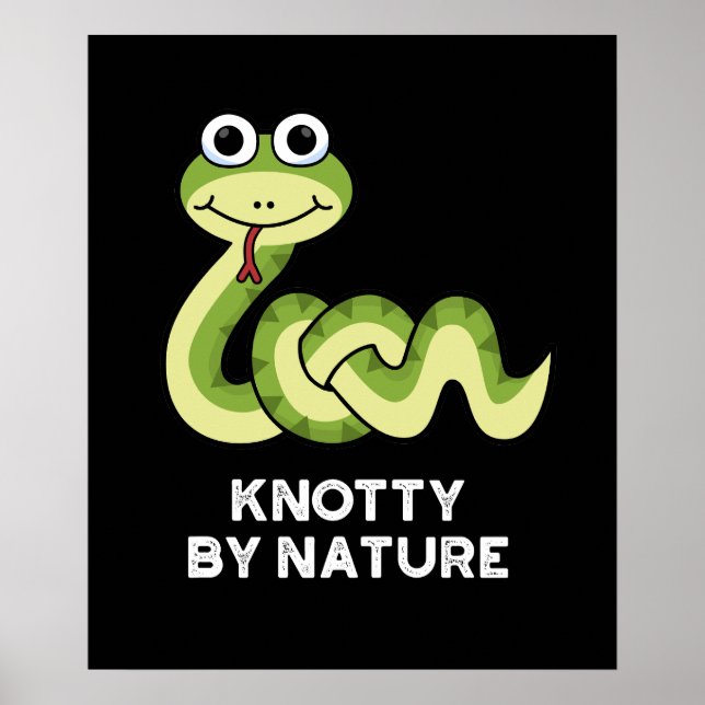 Knotty By Nature Funny Snake Pun Dark BG Poster (Vorne)