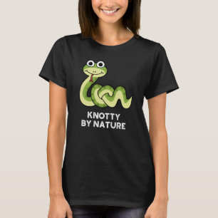 Knotty By Nature Funny Snake Pun Dark BG T-Shirt