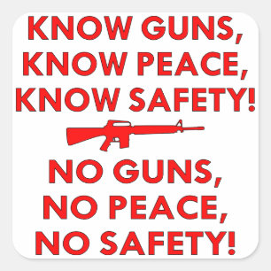 Know Guns Peace Safety, No Guns Peace Safety Quadratischer Aufkleber