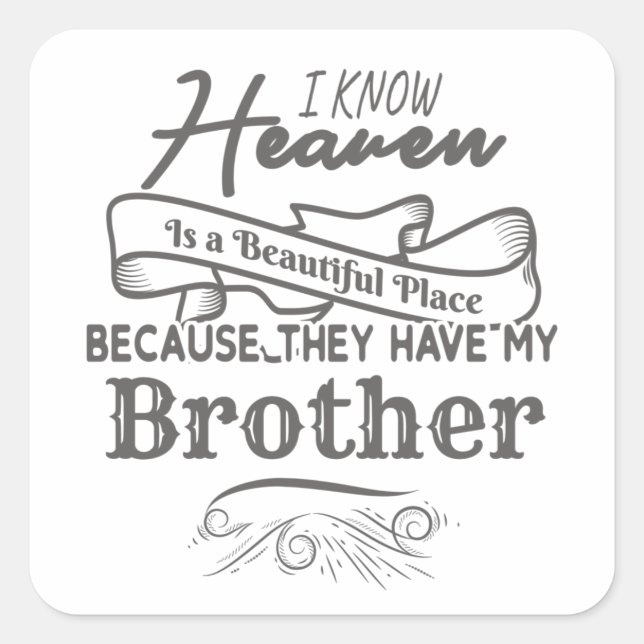 Know Heaven Schöne Ort, wo sie meinen Bruder haben Quadratischer Aufkleber (Vorderseite)
