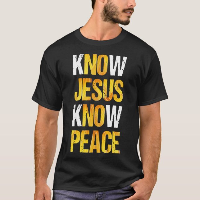 Know Jesus kennen den Frieden T-Shirt (Vorderseite)