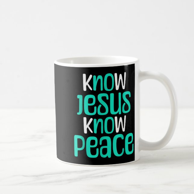 Know Jesus Know Peace Christian Faith Religious Me Kaffeetasse (Rechts)