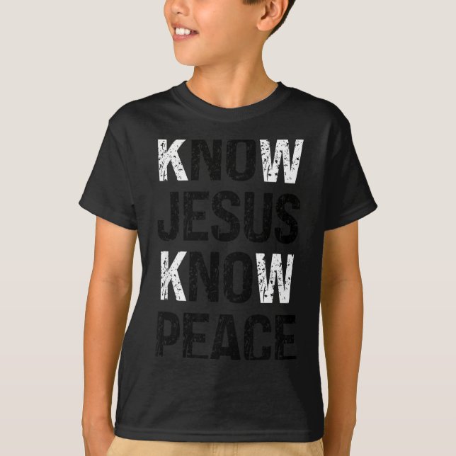 Know Jesus Know Peace Christian Vibes  T-Shirt (Vorderseite)