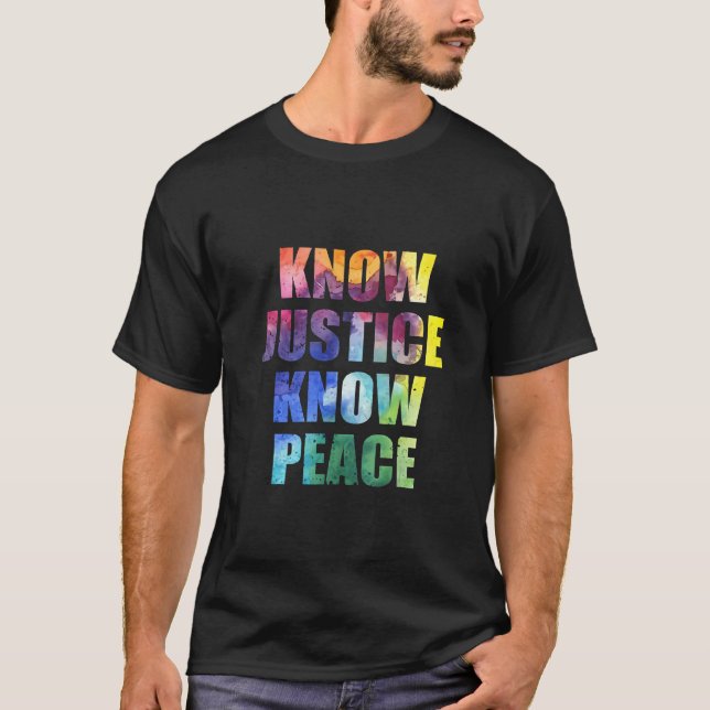 Know Justice Know Peace Black Pride History Equali T-Shirt (Vorderseite)