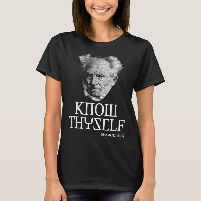 Know Thyself Sokrates Descartes Schopenhauer Philo T-Shirt (Vorderseite)