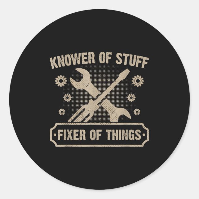 Knower Of Stuff Fixer Of Things Funny Mechanic  Runder Aufkleber (Vorderseite)