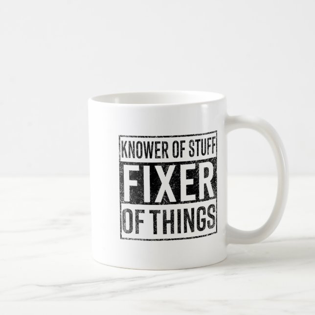 Knower Of Stuff Fixer Of Things Handyman Dad Fathe Kaffeetasse (Rechts)